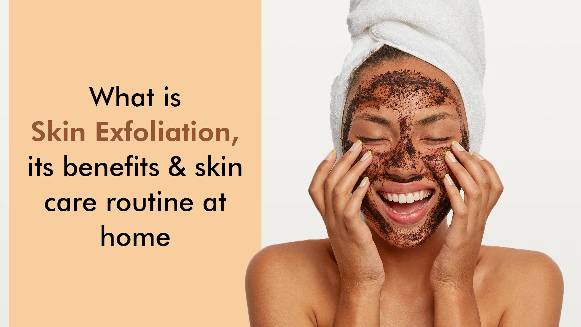 Exfoliation: The Secret to Smooth, Glowing Skin